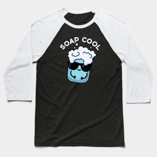 Soap Cool Cute Soap Pun Baseball T-Shirt